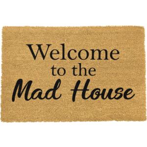 Rohožka Artsy Doormats Welcome To The Mad House, 40 × 60 cm