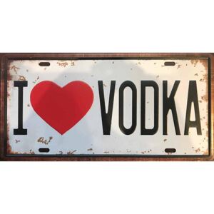 Ceduľa značka I love Vodka 30,5cm x 15,5cm Plechová tabuľa