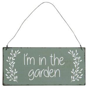 Plechová ceduľa I'm In The Garden (kód BDAY12 na -20 %)