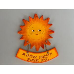 Sluníčko s cedulkou kulaté Keramika Andreas Nápis: Za každým mráčkem sluníčko vyjde