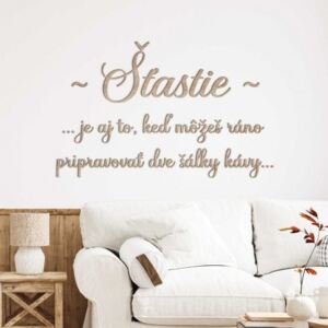 Citát z dreva na stenu - Šťastie, láska a káva