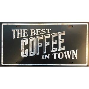 Ceduľa značka The best Coffe in town 30,5cm x 15,5cm Plechová tabuľa