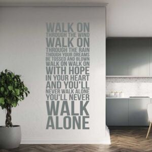 You'll never walk alone - samolepka na stenu Šedá 40x100 cm