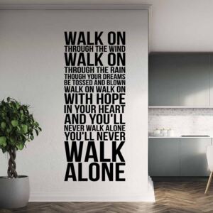 You'll never walk alone - samolepka na stenu Čierna 40x100 cm