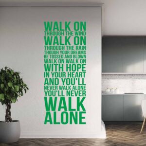 You'll never walk alone - samolepka na stenu Zelená 40x100 cm