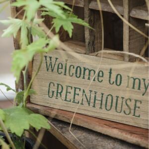 Drevená ceduľa Welcome to my Greenhouse
