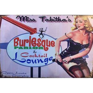 Ceduľa Miss Tabithas Burlesque 30cm x 20cm Plechová tabuľa