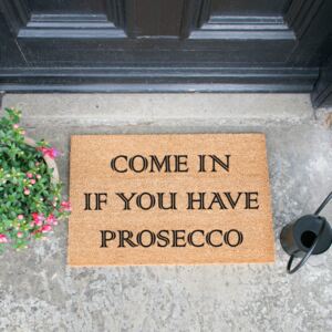 Rohožka Come In If You Have Prosecco