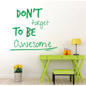 GLIX Don't forget to be awesome - nálepka na stenu Svetlo zelená 60x55 cm