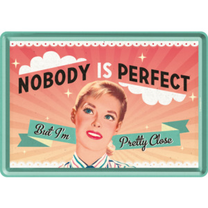 Nostalgic Art Plechová pohľadnice - Nobody is Perfect