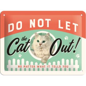 Nostalgic Art Plechová ceduľa: Do Not Let the Cat Out! - 15x20 cm