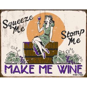 Plechová ceduľa: Make Me Wine - 30x40 cm