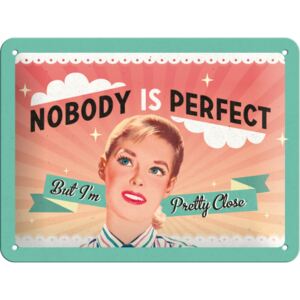 Nostalgic Art Plechová ceduľa: Nobody Is Perfect - 15x20 cm