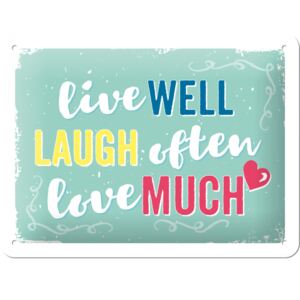 Nostalgic Art Plechová ceduľa: Live Well, Laugh Often, Love Much - 15x20 cm