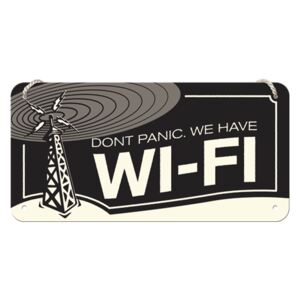 Nostalgic Art Závesná ceduľa – Don't Panic. We Have Wi-Fi 10x20 cm