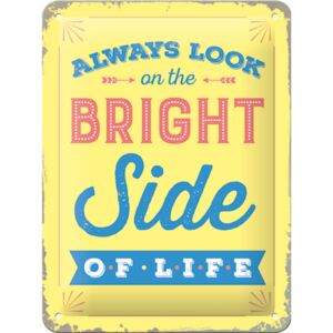 Nostalgic Art Plechová ceduľa: Bright Side of Life - 20x15 cm
