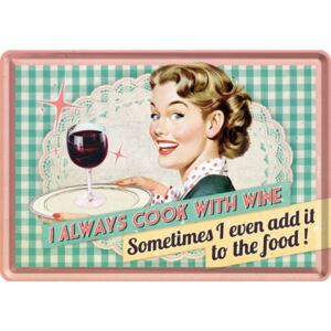 Nostalgic Art Plechová pohľadnice - I Always Cook With Wine