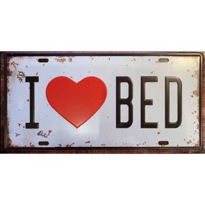 Ceduľa I Love Bed 30,5cm x 15,5cm Plechová tabuľa