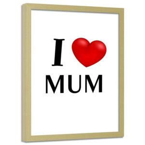 CARO Obraz v ráme - I Love Mum 30x40 cm Prírodna