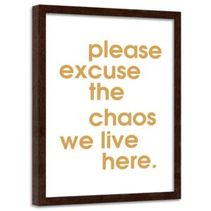 CARO Obraz v ráme - Please Excuse The Chaos 30x40 cm Hneda