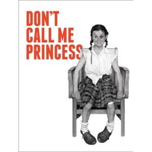 Plechová ceduľa Don't Call Me Princess, (31 x 42 cm)